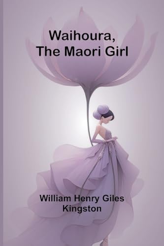 Waihoura, the Maori Girl von Alpha Edition