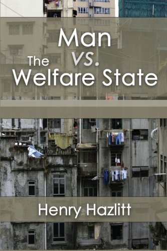 Man vs. The Welfare State