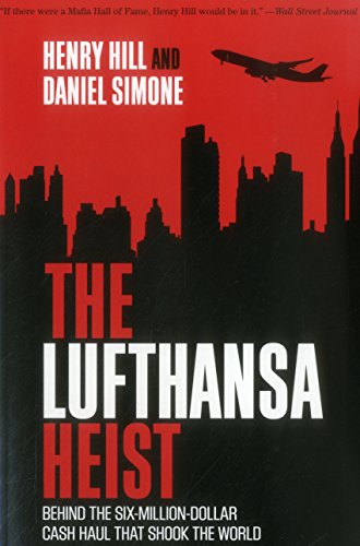 The Lufthansa Heist: Behind the Six-Million-Dollar Cash Haul That Shook the World von Lyons Press