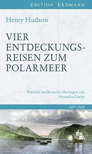 Vier Entdeckungsreisen zum Polarmeer: 1607-1611