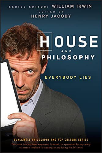 House and Philosophy: Everybody Lies (The Blackwell Philosophy and Pop Culture Series) von Wiley