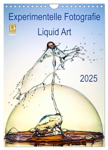 Experimentelle Fotografie Liquid Art (Wandkalender 2025 DIN A4 hoch), CALVENDO Monatskalender von CALVENDO