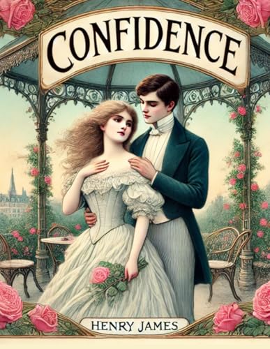 Confidence: Echoes of Love and Decision Confidence: Echoes of Love and Decision von Independently published
