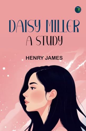 Daisy Miller: A Study Daisy Miller: A Study von Zinc Read