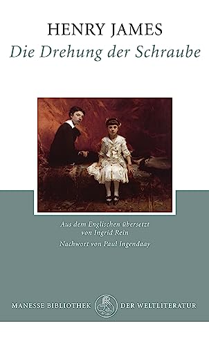 Die Drehung der Schraube: Novelle. Nachw. v. Paul Ingendaay