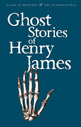 Ghost Stories of Henry James (Tales of Mystery & the Supernatural) von Wordsworth Editions