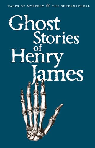 Ghost Stories of Henry James (Tales of Mystery & the Supernatural)