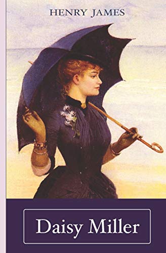 Henry James: Daisy Miller Henry James: Daisy Miller
