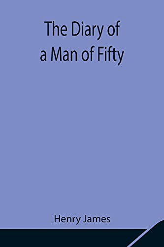 The Diary of a Man of Fifty von Alpha Editions