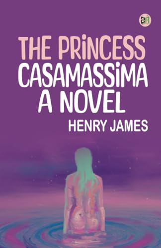 The Princess Casamassima A Novel von Zinc Read