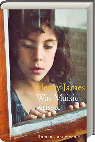 Was Maisie wusste: Roman. Mit einem Nachwort von Angela Schader