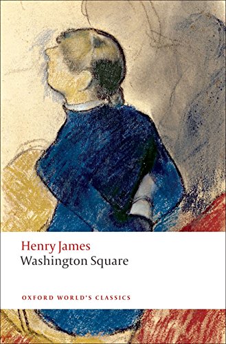 Washington Square, English edition (Oxford World’s Classics)