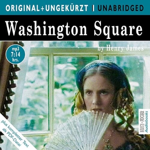 Washington Square / Die Erbin vom Washington Square. MP3-CD. Die englische Originalfassung ungekürzt