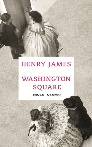 Washington Square: Roman von Manesse Verlag