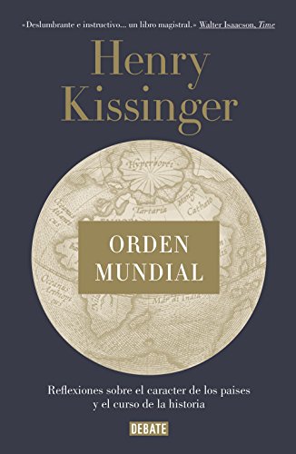 Orden mundial : reflexiones sobre el carácter de las naciones y el curso de la historia von DEBATE