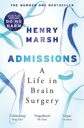 Admissions: A Life in Brain Surgery von Weidenfeld & Nicolson