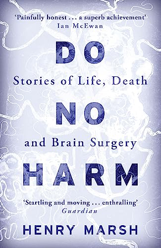 Do No Harm: Stories of Life, Death and Brain Surgery