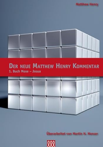 Der neue Matthew Henry Kommentar: 1 Buch Mose - Josua