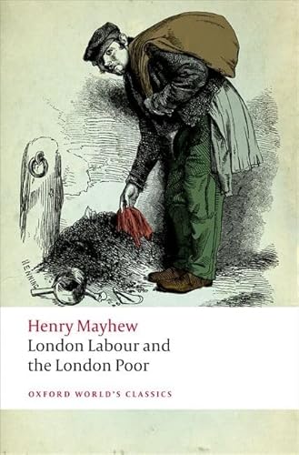London Labour and the London Poor (Oxford World's Classics) von Oxford University Press, USA