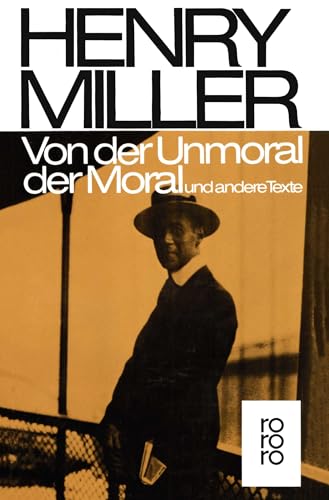 Von der Unmoral der Moral: und andere Texte von Rowohlt