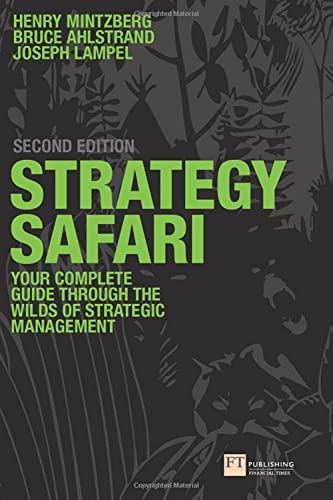 Strategy Safari: The complete guide through the wilds of strategic management (2nd Edition) von Financial Times Prent.