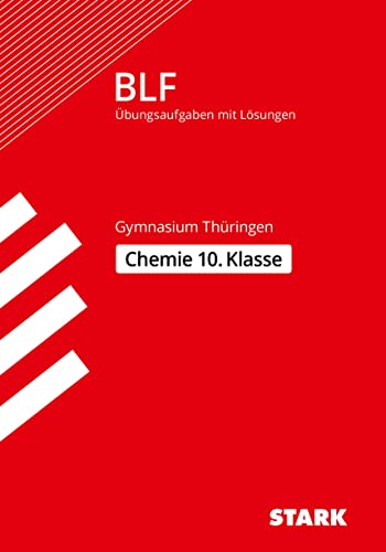 STARK BLF - Chemie 10. Klasse - Thüringen: Aufgaben mit Lösungen (Zentrale Tests und Prüfungen)
