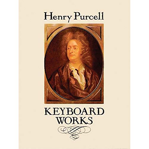Henry Purcell Keyboard Works (Dover Classical Piano Music) von Dover Publications