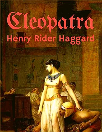 Cleopatra: An Being an Account of the Fall and Vengeance of Harmachis von Intell World Publishers