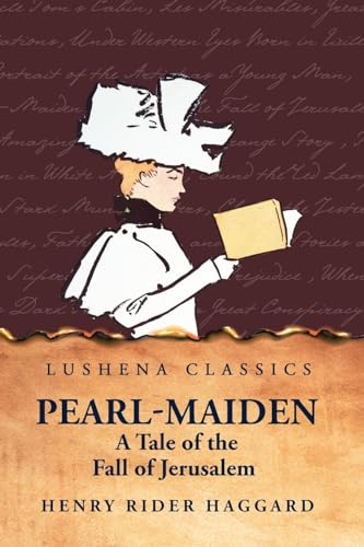 Pearl-Maiden A Tale of the Fall of Jerusalem von Lushena Books