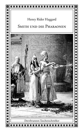 Smith und die Pharaonen (Taschenschmöker aus Vergangenheit und Gegenwart) von Books on Demand