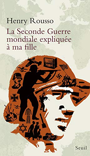 La Seconde Guerre mondiale expliquée à ma fille von Seuil