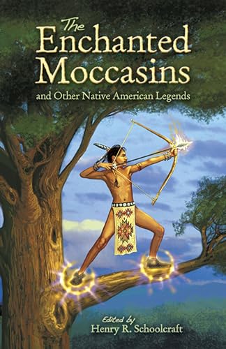 The Enchanted Moccasins and Other Native American Legends (Dover Children's Classics) von Dover Publications