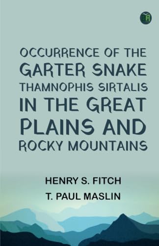 Occurrence of the Garter Snake Thamnophis sirtalis in the Great Plains and Rocky Mountains von Zinc Read