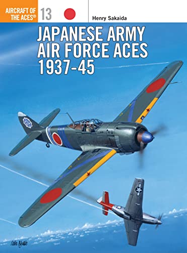 Japanese Army Air Force Aces, 1937-45 (Aircraft of the Aces, 13, Band 13)