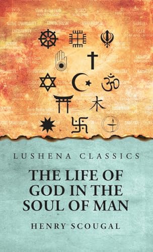 The Life of God in the Soul of Man von Lushena Books