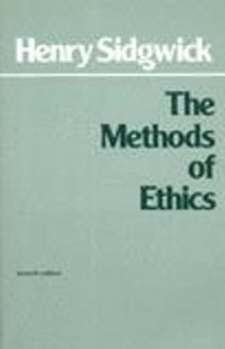 The Methods of Ethics: Forew. by John Rawls. (Hackett Classics) von Brand: Hackett Publishing Company