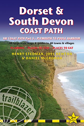 Dorset & South Devon Coast (Part 3 SW Coast Path): SW Coast Path - Plymouth to Poole: 97 large-scale maps 7 guides to 48 towns and villages: Planning-Places to Stay-Places to Eat (Trailblazer)