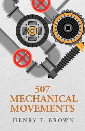 507 Mechanical Movements von Lushena Books