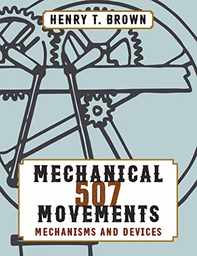 507 Mechanical Movements von Stone Basin Books