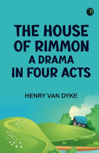 The House of Rimmon A Drama in Four Acts von Zinc Read