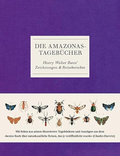 Die Amazonas-Tagebücher: Henry Walter Bates' Zeichnungen & Reiseberichte