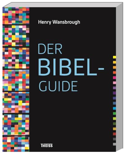 Der Bibel-Guide: Sonderausgabe Der Bibel-Guide: Sonderausgabe von Wbg Theiss