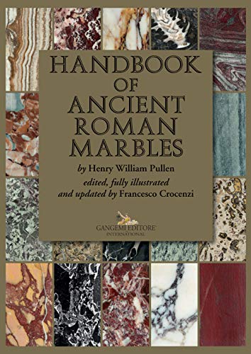 Handbook of ancient roman marbles (Architettura, urbanistica, ambiente) von GANGEMI