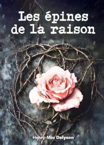 Les épines de la raison Les épines de la raison von PUBLISHROOM