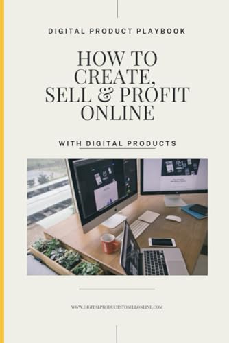 Digital Product Playbook - How to Create, Sell & Profit Online, with Digital Products von Independently published