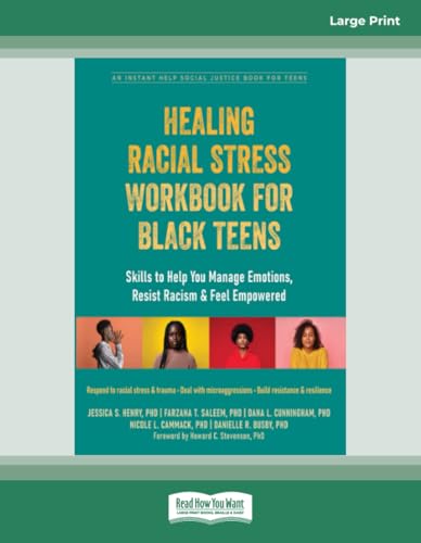 Healing Racial Stress Workbook for Black Teens: Skills to Help You Manage Emotions, Resist Racism, and Feel Empowered von ReadHowYouWant