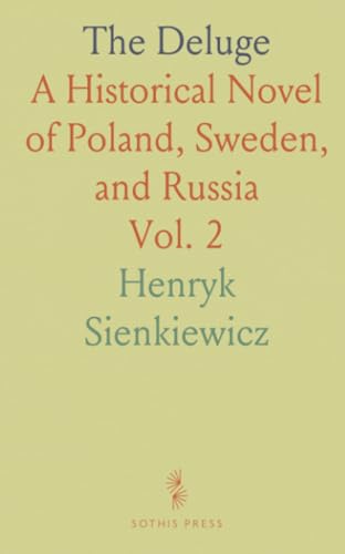 The Deluge: A Historical Novel of Poland, Sweden, and Russia von Sothis Press