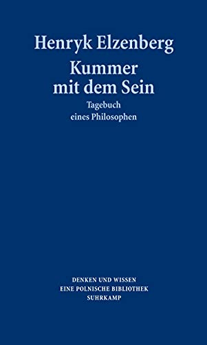 Kummer mit dem Sein: Tagebuch eines Philosophen. Aphorismen und Gedanken aus den Jahren 1907 bis 1963 von Suhrkamp Verlag