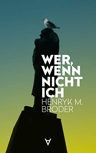 Wer, wenn nicht ich: Henryk M. Broder