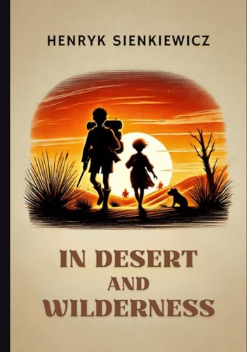 In Desert and Wilderness von Independently published
